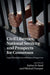 Civil Liberties, National Security and Prospects for Consensus: Legal, Philosophical and Religious Perspectives by Esther D. Reed, Michael Dumper