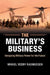 The Military's Business by Mikkel Vedby Rasmussen