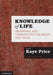 Knowledge of Life by Kaye Price