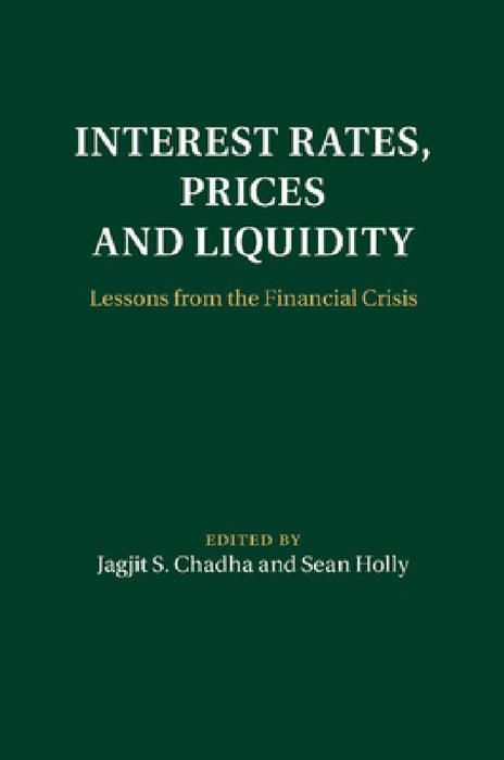 Interest Rates, Prices and Liquidity by Jagjit S. Chadha, Sean Holly