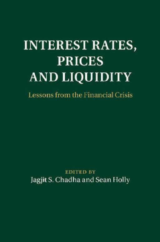 Interest Rates, Prices and Liquidity by Jagjit S. Chadha, Sean Holly