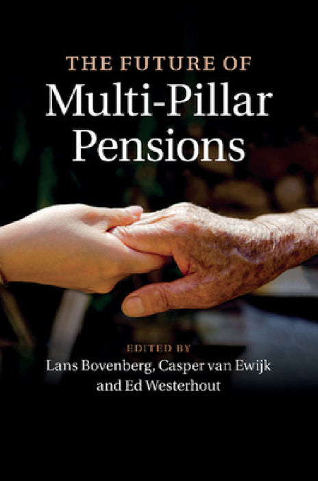 The Future of Multi-Pillar Pensions by Lans Bovenberg, Casper Van Ewijk, Ed Westerhout