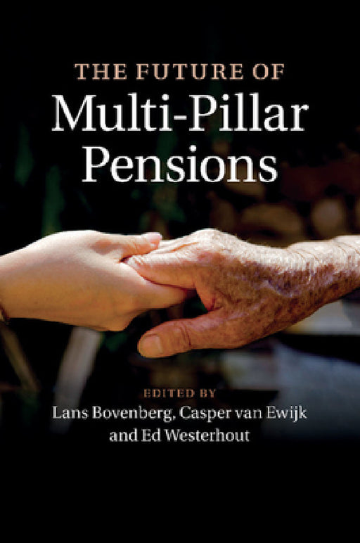 The Future of Multi-Pillar Pensions by Lans Bovenberg, Casper Van Ewijk, Ed Westerhout