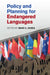 Policy and Planning for Endangered Languages by Mari C. Jones