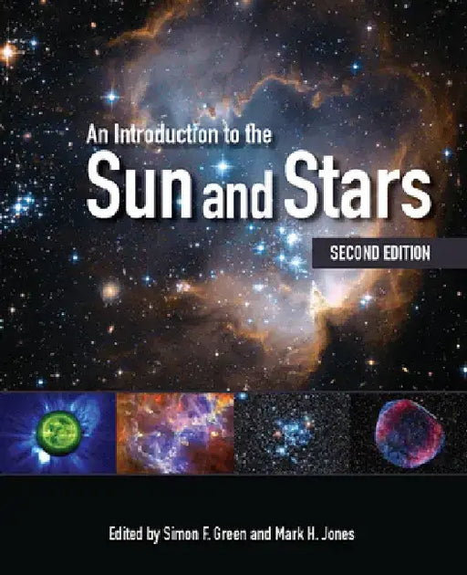 An Introduction to the Sun and Stars by Simon F. Green