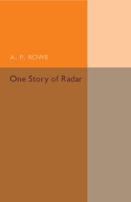 One Story of Radar by A. P. Rowe