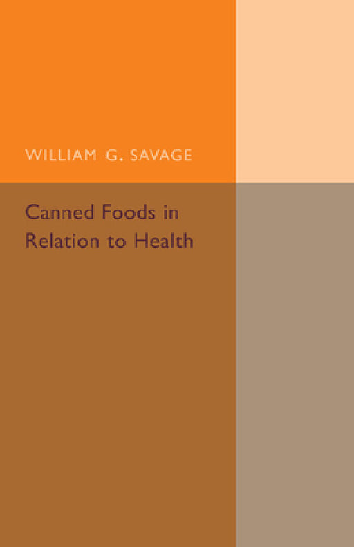 Canned Foods by William G. Savage