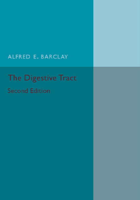 The Digestive Tract by Alfred E. Barclay