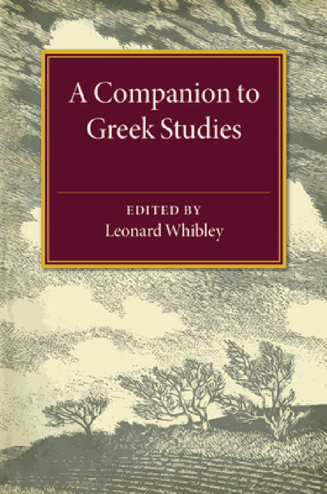 A Companion to Greek Studies by Leonard Whibley