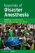Essentials of Disaster Anesthesia by Joseph McIsaac