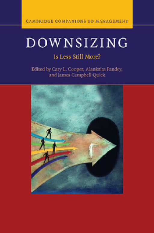 Downsizing by Cary L. Cooper, Alankrita Pandey, James Campbell Quick