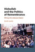 Hizbullah and the Politics of Remembrance by Bashir Saade