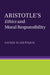 Aristotle's Ethics and Moral Responsibility by Javier Echeñique