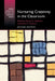 Nurturing Creativity in the Classroom by Beghetto, Ronald A.