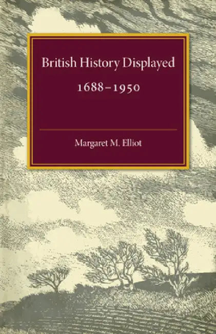 British History Displayed by Margaret M. Elliot