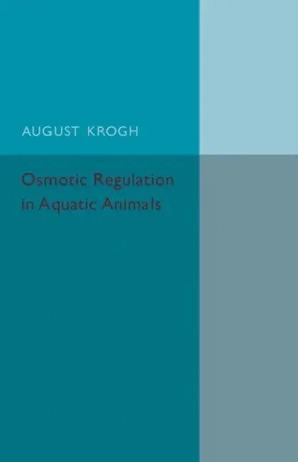Osmotic Regulation in Aquatic Animals by August Krogh