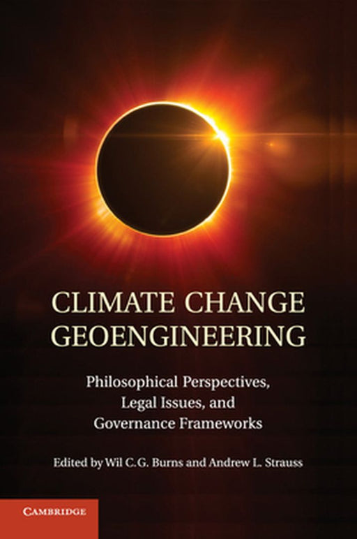Climate Change Geoengineering by Wil C. G. Burns