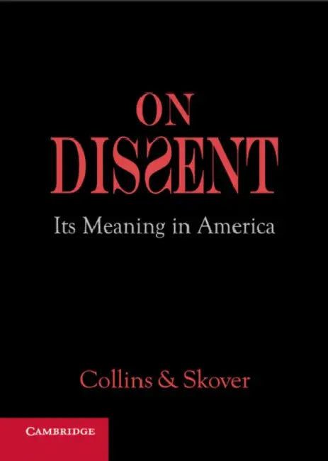 On Dissent by Ronald K. L. Collins, David M. Skover