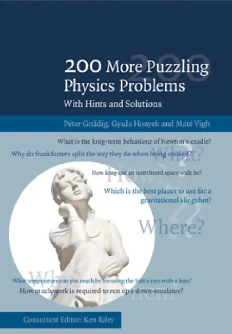 200 More Puzzling Physics Problems by Péter Gnädig, Gyula Honyek, Máté Vigh