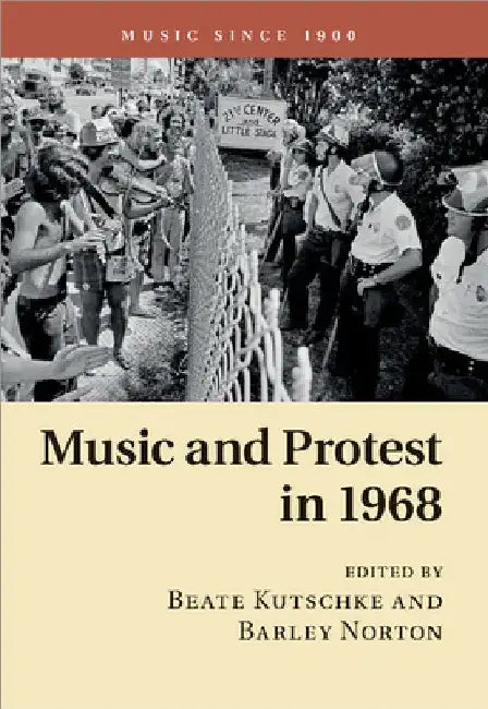 Music and Protest in 1968 by Beate Kutschke