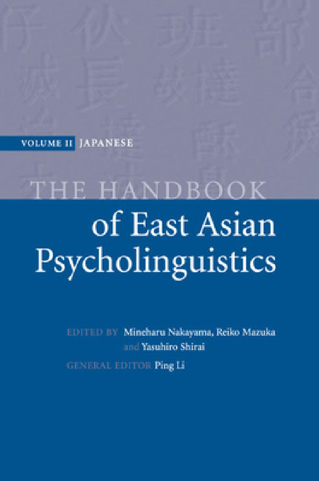 Handbook of East Asian Psycholinguistics by J. J. Nakayama