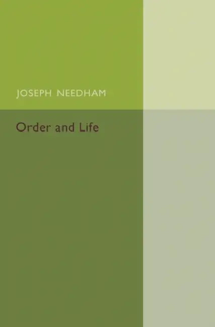 Order and Life by Joseph Needham