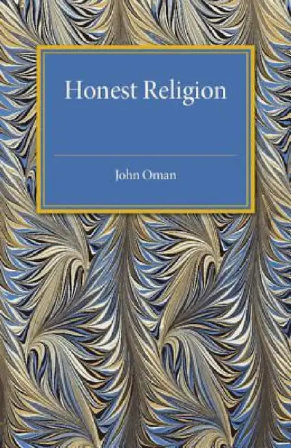 Honest Religion by John Oman