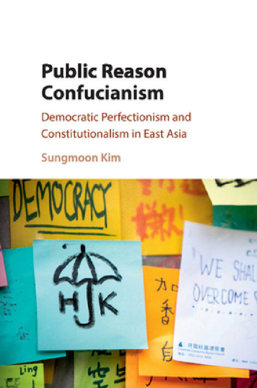 Public Reason Confucianism by Sungmoon Kim