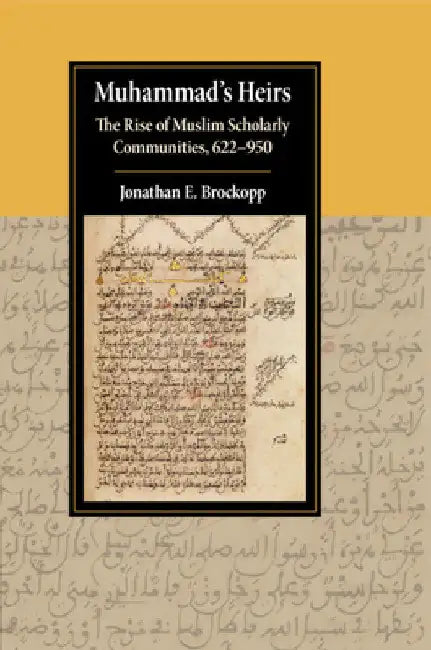 Muhammad's Heirs by Jonathan E. Brockopp
