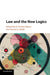 Law and the New Logics by H. Patrick Glenn, Lionel D. Smith