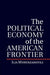 The Political Economy of the American Frontier by Ilia Murtazashvili