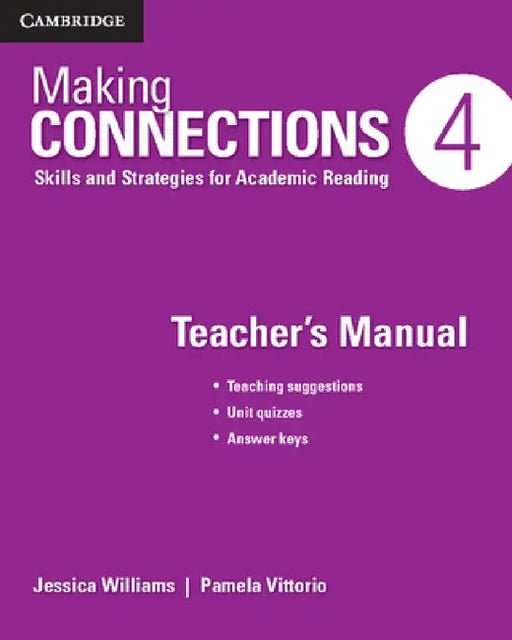 Making Connections Level 4 Teacher's Manual: Skills and Strategies for Academic Reading by Jessica Williams, Pamela Vittorio