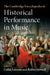 The Cambridge Encyclopedia of Historical Performance in Music by Colin Lawson