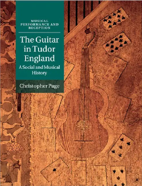 The Guitar in Tudor England by Christopher Page
