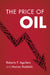 The Price of Oil by Roberto F. Aguilera, Marian Radetzki