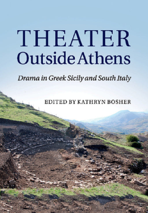 Theater Outside Athens by Kathryn Bosher