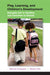 Play, Learning, and Children's Development by Mariane Hedegaard, Marilyn Fleer