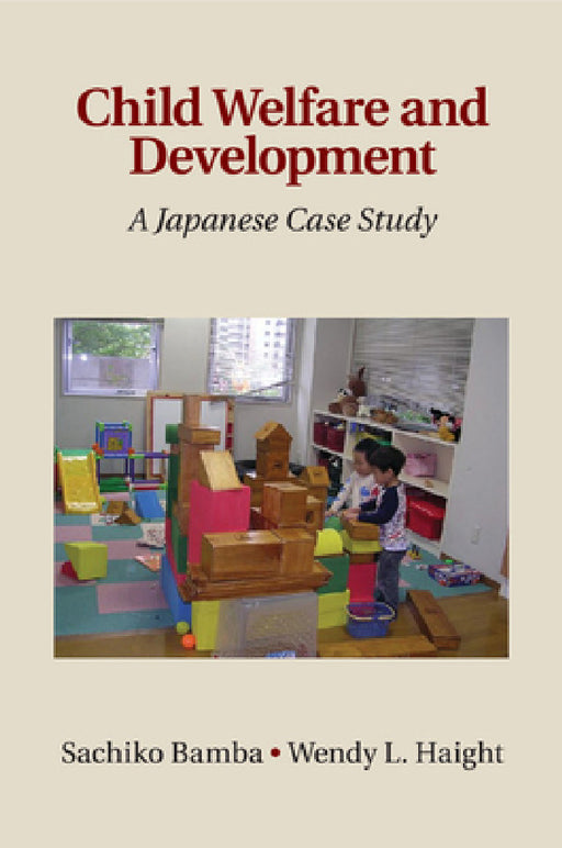 Child Welfare and Development by Sachiko Bamba, Wendy L. Haight