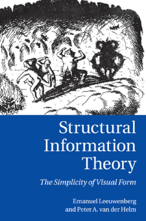 Structural Information Theory by Emanuel L. J. Leeuwenberg, Peter A. Van Der Helm