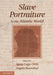Slave Portraiture in the Atlantic World by Agnes Lugo-Ortiz, Angela Rosenthal