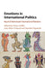 Emotions in International Politics by Yohan Ariffin, Jean-Marc Coicaud, Vesselin Popovski