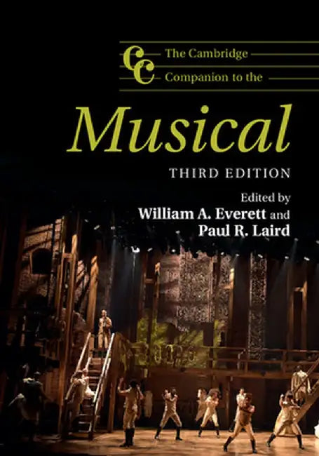 The Cambridge Companion to the Musical by William a. Everett