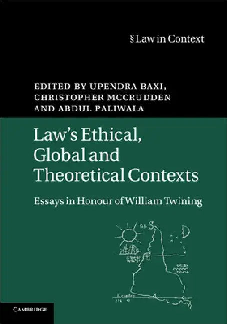 Law's Ethical, Global and Theoretical Contexts by Upendra Baxi