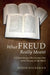 What Freud Really Meant: A Chronological Reconstruction of His Theory of the Mind by Susan Sugarman