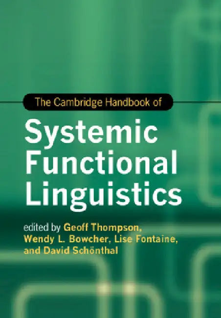 The Cambridge Handbook of Systemic Functional Linguistics by Geoff Thompson