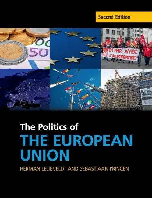 The Politics of the European Union by Herman Lelieveldt