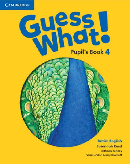Guess What! Level 4 Pupil's Book British English by Susannah Reed