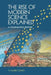 The Rise of Modern Science Explained: A Comparative History by H. Floris Cohen
