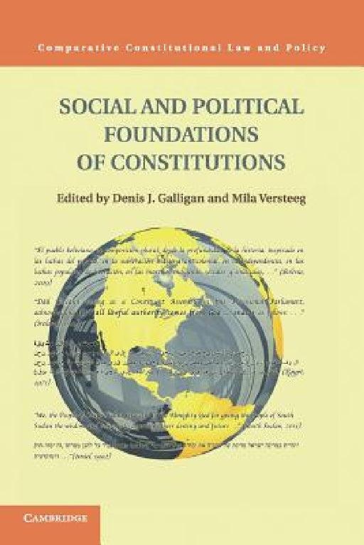 Social and Political Foundations of Constitutions by Denis J. Galligan, Mila Versteeg