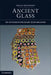 Ancient Glass by Julian Henderson